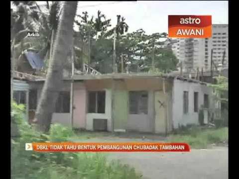 DBKL tidak tahu bentuk pembangunan Chubadak Tambahan