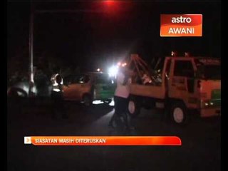 Kes bunuh: Siasatan masih diteruskan