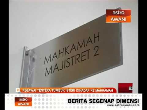 Pegawai tentera tumbuk isteri dihadap mahkamah