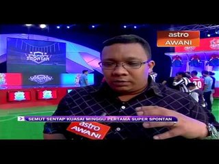 Semut sentap kuasai minggu pertama Super Spontan