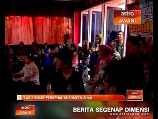 Lagu 'Abadi' perkenal Shahmeen Shah