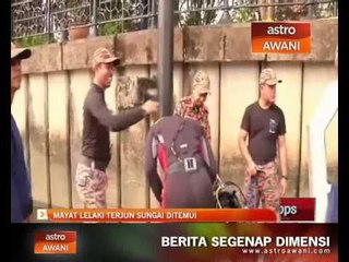 Mayat lelaki terjun sungai ditemui