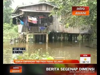 Semua empangan TNB pada paras selamat