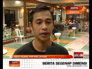 Hafifi hilang, tidak hadiri latihan