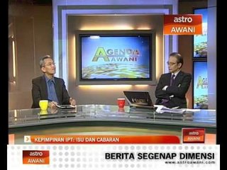 Agenda Awani: Kepimpinan IPT - Isu dan Cabaran
