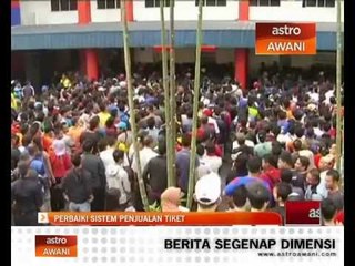 Perbaiki sistem penjualan tiket - Khairy