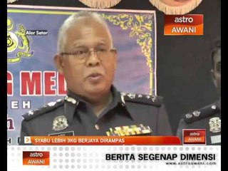 Syabu lebih 3kg berjaya dirampas