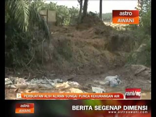 Скачать видео: Perbuatan alih aliran sungai punca kekurangan air