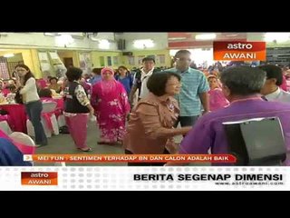 Mei Fun: Sentimen terhadap BN dan calon lebih baik