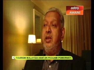 Tourism Malaysia hantar peguan pemerhati (Bahagian 2)