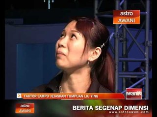 Faktor lampu jejaskan tumpuan Liu Ying