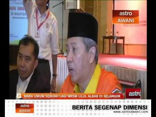 MARA umum sebuah lagi MRSM Ulul Albab di Selangor