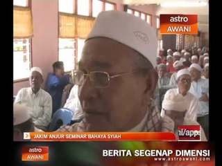 JAKIM anjur seminar bahaya syiah
