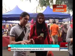 #CabaranRM10 di pasar Ramadan Setiawangsa