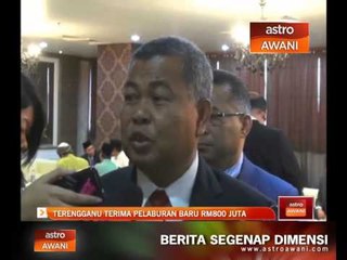 Terengganu terima pelaburan baru RM800 juta