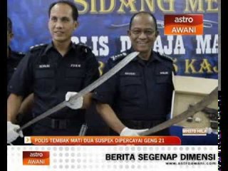 Polis tembak mati dua suspek dipercayai Geng 21