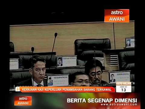 Malaysia kaji keperluan penambahan barang terkawal