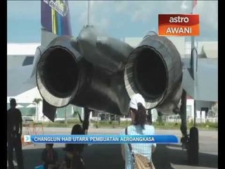 Changlun hab utara pembuatan aeroangkasa