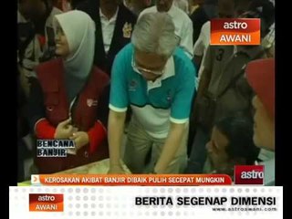 Kerosakan akibat banjir dibaik pulih secepat mungkin