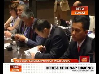 Polis siasat kemungkinan wujud unsur sabotaj