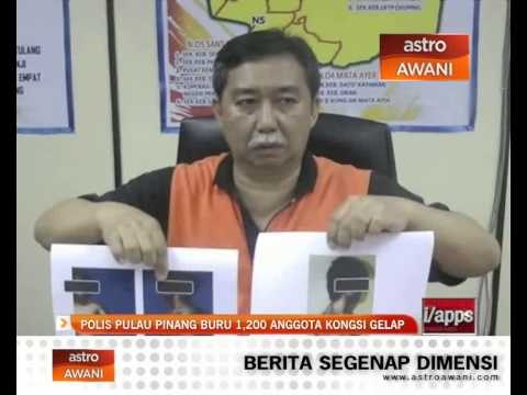 Polis Pulau Pinang buru 1,200 anggota kongsi gelap