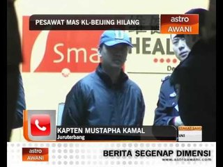 MH370 Hilang : Reaksi Kapten Mustapa Kamal