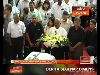 DAP tentu calon PRK Bukit Gelugor