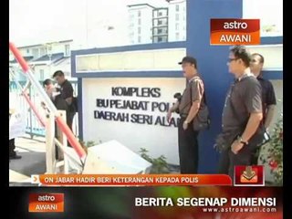 Tải video: On Jabar hadir beri keterangan kepada polis