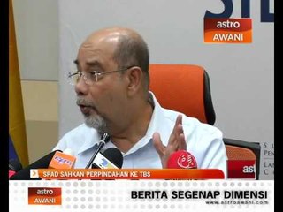 SPAD sahkan pemindahan terminal bas ekspress ke TBS