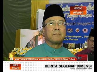 MSN yakin Birmingham masih berminat meneruskan tugas