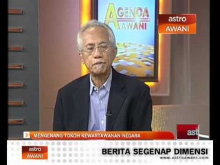Agenda Awani: Mengenang tokoh kewartawanan negara