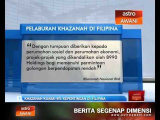Khazanah kuasai 8% kepentingan di Filipina