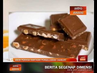 JAKIM periksa rantaian pengeluaran Cadbury