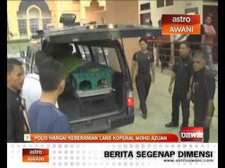 Polis hargai keberanian Lans Koperal Mohd Azuan