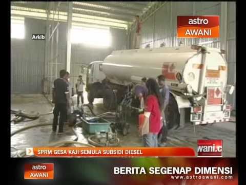 SPRM gesa kaji semula pemberian subsidi diesel