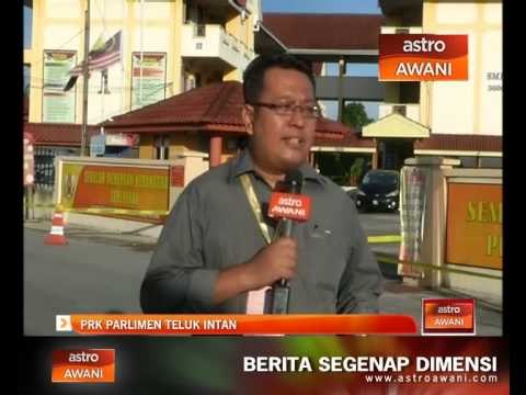 Perkembangan PRK Parlimen Teluk Intan - 08:00 pagi
