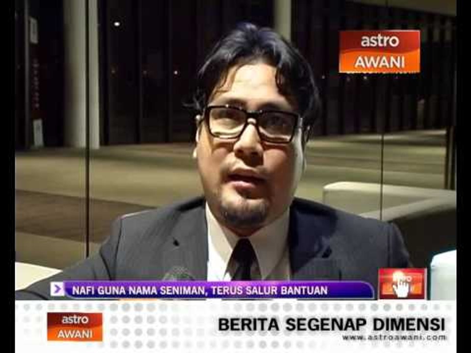 Nafi guna nama SENIMAN, terus salur bantuan