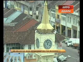 MB Kelantan akan menghadap Sultan Muhamad V