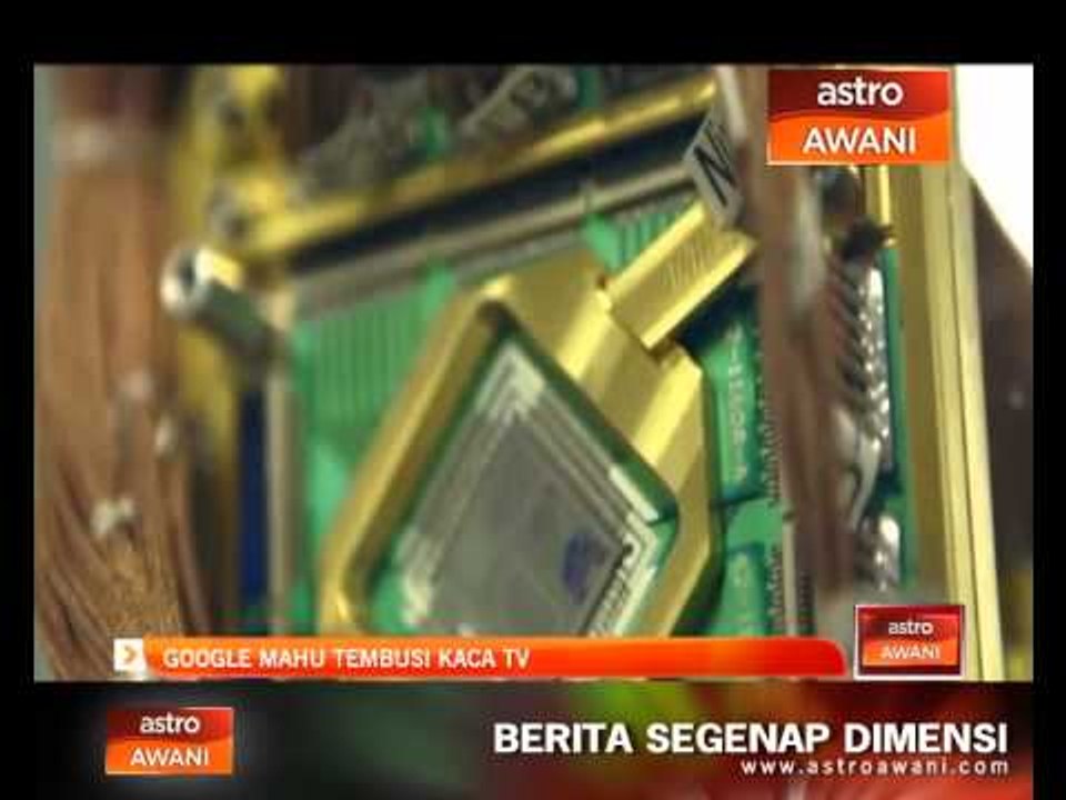 Google mahu tembusi kaca TV
