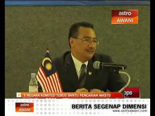 Download Video: 5 negara komited terus bantu pencarian MH370