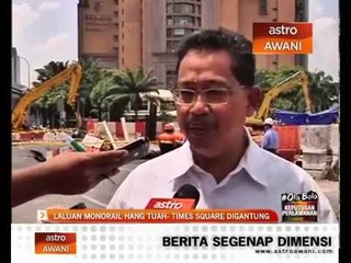 Laluan Monorail Hang Tuah - Times Square digantung