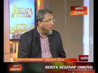 Agenda Awani: Banjir 2.0 & pengurusan lembangan sungai