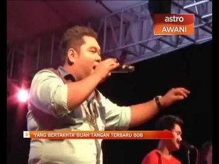 'Yang Bertakhta' buah tangan terbaru Bob