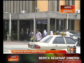 UM pantau aktiviti badan pelajar