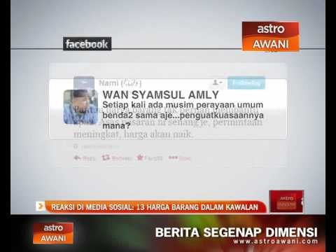 Reaksi di Media Sosial: 13 harga barang dalam kawalan
