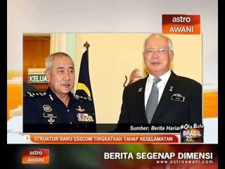 Struktur baru ESSCOM tingkat tahap keselamatan