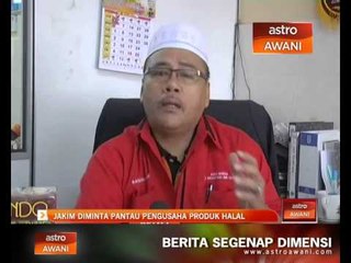 JAKIM diminta pantau pengusaha produk halal