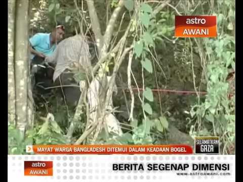 Mayat warga Bangladesh ditemui dalam keadaan bogel