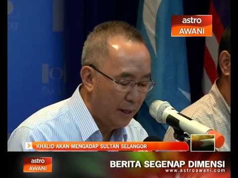 Khalid akan menghadap Sultan Selangor