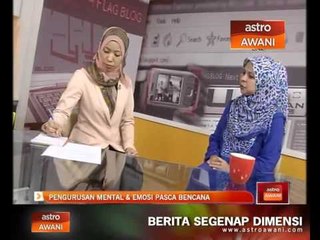 UWartawan: Pengurusan mental & emosi pasca bencana